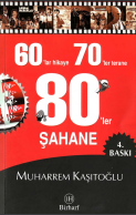 60’lar hikaye 70’ler terane 80’ler şahane